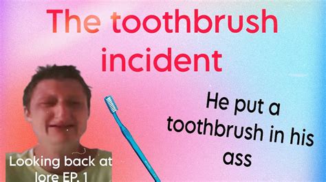 Daniel Larson Tooth Brush Incident