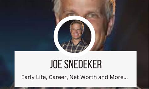 Joe Snedeker Net Worth