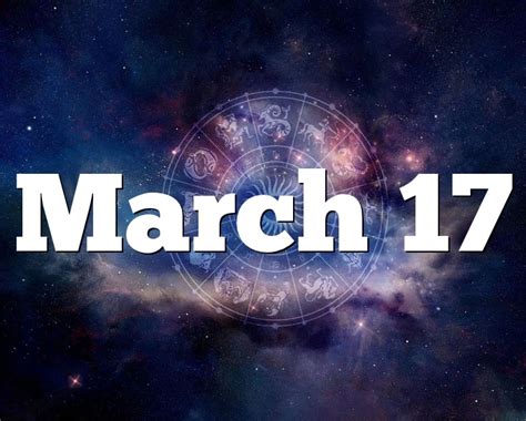 March 17th Birthday Zodiac