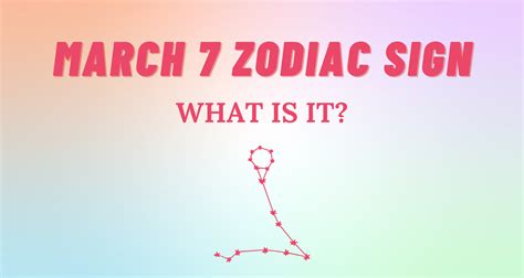 What Is March 7 Zodiac Sign